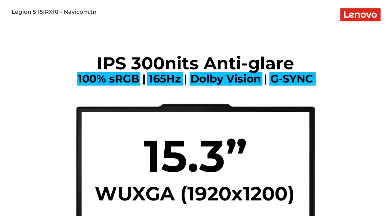 Lenovo Legion 5 15IRX10 laptop display specs: 15.3-inch WUXGA (1920x1200) IPS, 300 nits, anti-glare, 100% sRGB, 165Hz, Dolby Vision, G-SYNC.